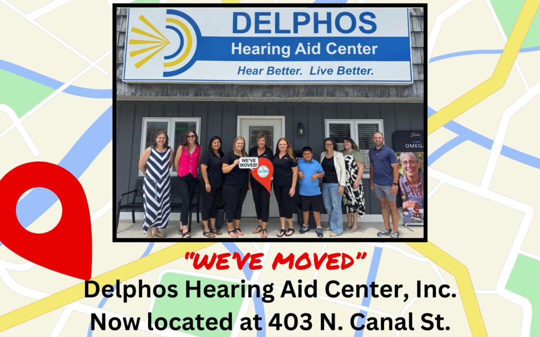 Delphos Hearing Aid, Inc. “WE’VE MOVED”.